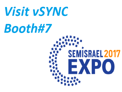 November 28, 2017: vSync at Semisrael’17, booth #7. Visit us!